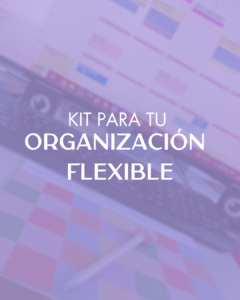 Kit Organización Flexible